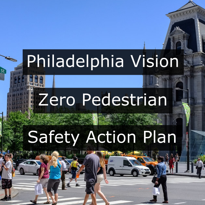 Project Information: Philadelphia Vision Zero Pedestrian Safety Action Plan